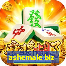 ashemale biz